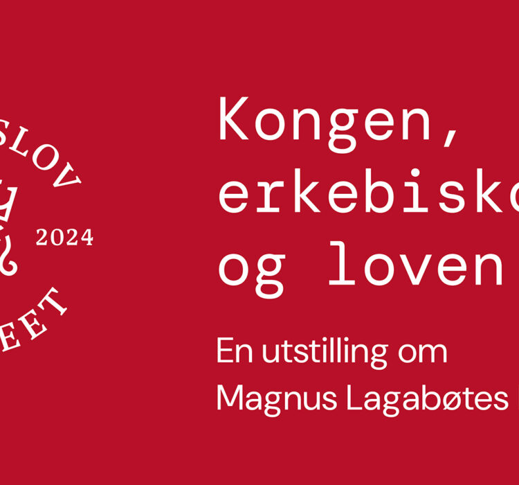 Rød tekstplakat med logoen for landslov jubileet 1274-2024, samt teksten: Kongen, erkebiskopen og loven. En utstilling om Magnus Lagabøtes landslov.